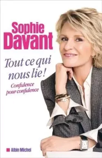 Tout ce qui nous lie - Sophie Davant - ALBIN MICHEL