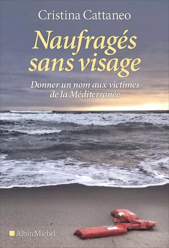 Naufragés sans visage - Cristina Cattaneo - ALBIN MICHEL