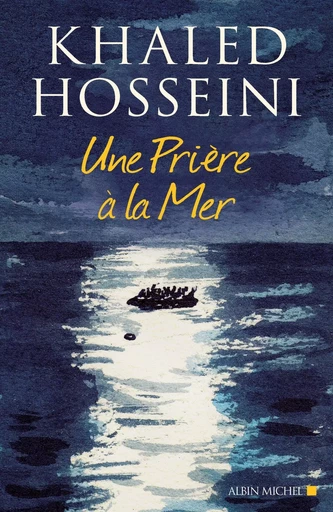 Une prière à la mer - Khaled Hosseini - ALBIN MICHEL