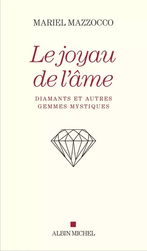 Le Joyau de l'âme - Mariel Mazzocco - ALBIN MICHEL