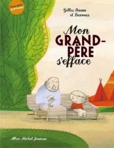 Mon grand-père s'efface - Gilles Baum - ALBIN MICHEL