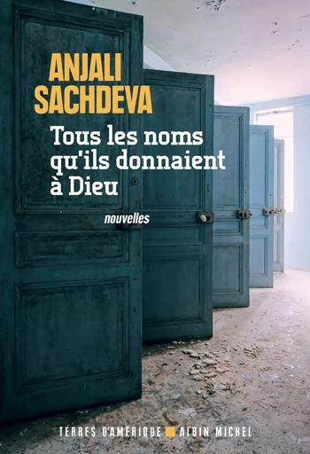 Tous les noms qu'ils donnaient à Dieu - Anjali Sachdeva - ALBIN MICHEL