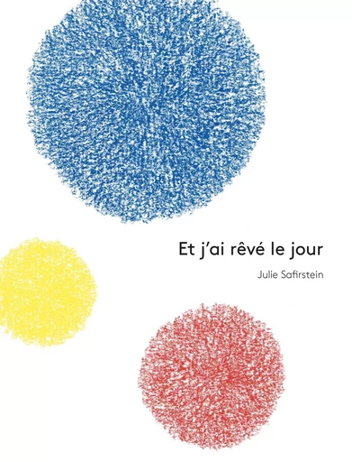 Et j'ai rêvé le jour - Julie SAFIRSTEIN - ALBIN MICHEL