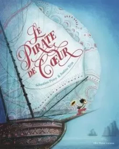 Le Pirate de coeur - Sébastien Perez - ALBIN MICHEL