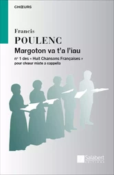 FRANCIS POULENC : MARGOTON VA T'A LIAU - CHOEUR MIXTE A CAPPELLA