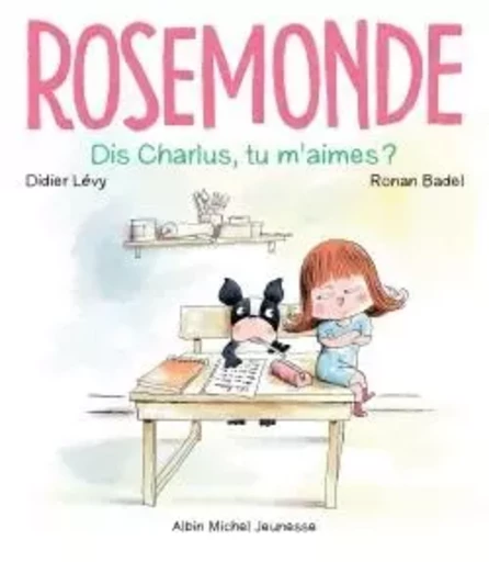 Rosemonde T3 Dis Charlus, tu m'aimes ? - Didier Lévy - ALBIN MICHEL