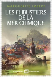 Les Flibustiers de la mer chimique - Grand prix de l'imaginaire