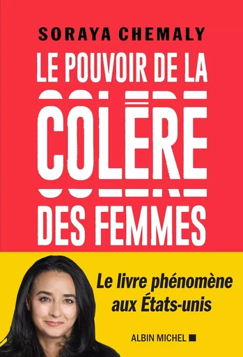 Le Pouvoir de la colère des femmes - Soraya Chemaly - ALBIN MICHEL