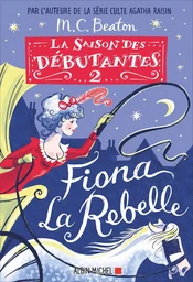 La Saison des débutantes - tome 2 - Fiona la rebelle