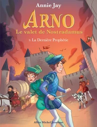 Arno T9 La Dernière Prophétie