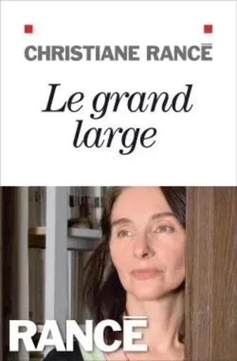 Le Grand Large - Christiane Rancé - ALBIN MICHEL