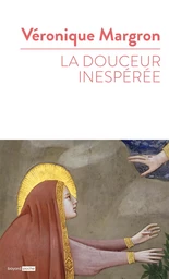 La douceur inespérée