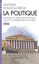 La Politique (Espaces Libres - Idées)