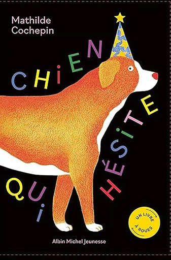 Chien qui hésite - Mathilde Cochepin - ALBIN MICHEL