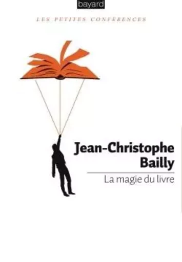 La magie du livre - Jean-Christophe BAILLY, Gilberte Tsai - BAYARD ADULTE