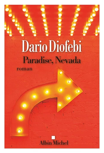 Paradise, Nevada - Dario Diofebi - ALBIN MICHEL