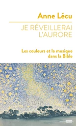 Je réveillerai l'aurore