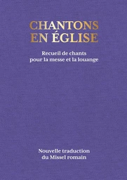 Chantons en Église - 1000 chants pour la messe et la louange