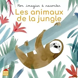 Mon imagier à raconter - Les Animaux de la jungle