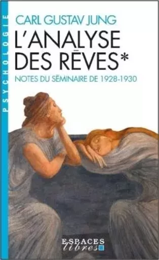 L'Analyse des rêves - tome 1 (Espaces Libres - Psychologie) - Carl Gustav Jung - ALBIN MICHEL