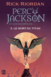 Percy Jackson et les Olympiens T3 Le Sort du titan (Edition 2024)