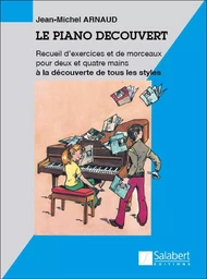 JEAN-MICHEL ARNAUD :  LE PIANO DECOUVERT - METHODE