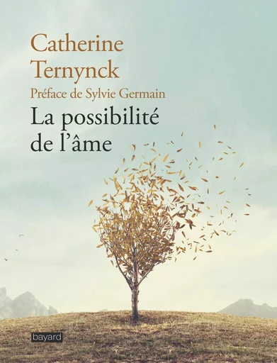 La possibilité de l'âme - Catherine Ternynck - BAYARD ADULTE