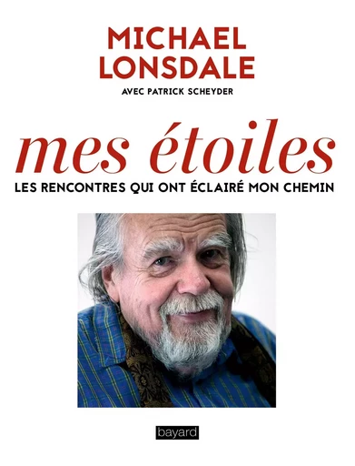 Mes étoiles - Michael Lonsdale, Patrick Scheyder - BAYARD ADULTE