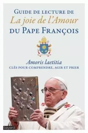 Exhortation apostolique sur la nouvelle évangélisation - Pape François - BAYARD ADULTE