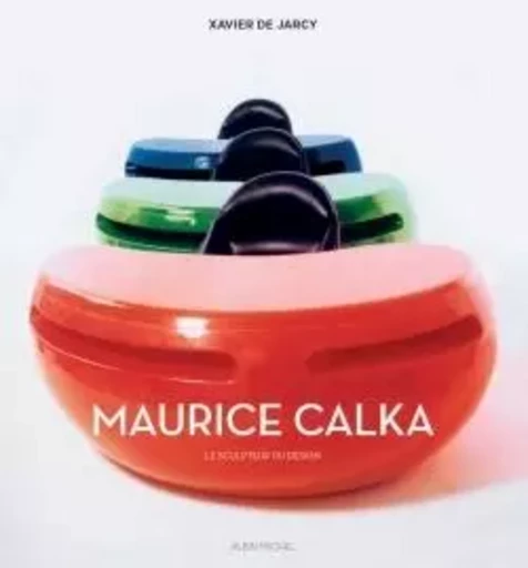 Maurice Calka - Xavier deJarcy - ALBIN MICHEL