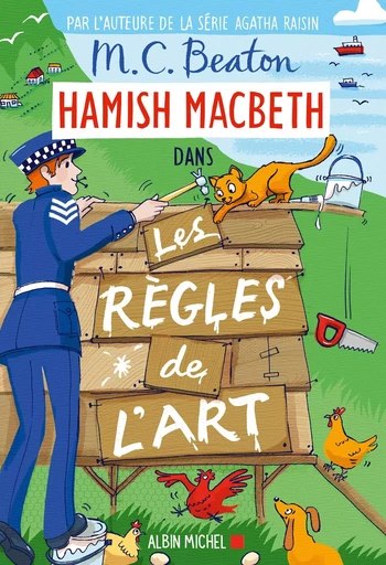 Hamish Macbeth 21 - Les Règles de l'art - M. C. Beaton - ALBIN MICHEL