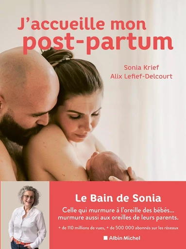 J'accueille mon post-partum - Sonia Krief, Alix Lefief - ALBIN MICHEL