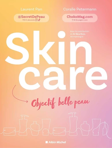 Skincare - Objectif belle peau - Laurent Pan, Coralie Petermann - ALBIN MICHEL