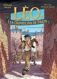 Léo et les Orphelins de Paris - tome 1 - La Formule secrète