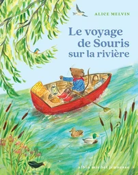 Souris des bois - Le voyage de Souris sur la rivière