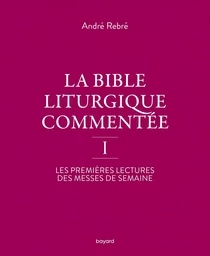 La Bible liturgique commentée