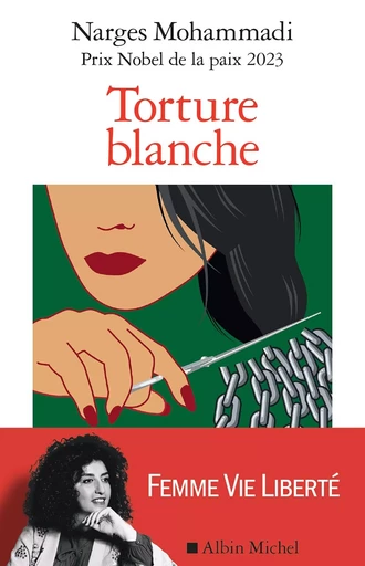 Torture blanche - Narges Mohammadi - ALBIN MICHEL