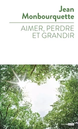 Aimer, perdre, et grandir