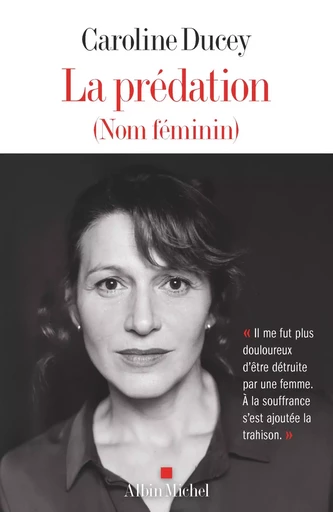 La Prédation (nom féminin) - Caroline Ducey - ALBIN MICHEL