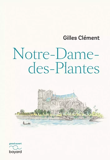 Notre-Dame-des-Plantes - Gilles CLÉMENT - BAYARD ADULTE