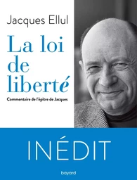 La loi de liberté. Commentaire de l'épître de Jacques