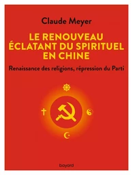 Le renouveau éclatant du spirituel en Chine