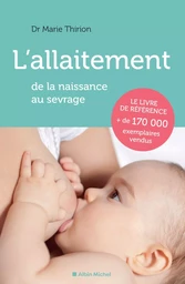 L'allaitement (Edition 2023) - De la naissance au sevrage