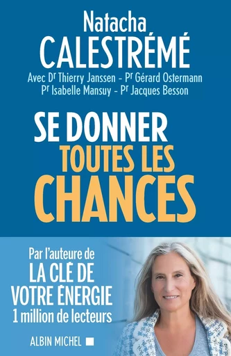 Se donner toutes les chances - Natacha Calestreme - ALBIN MICHEL