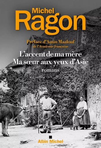 L'Accent de ma mère (Edition 2024) - Suivi de Ma soeur aux yeux d'Asie - Michel Ragon - ALBIN MICHEL