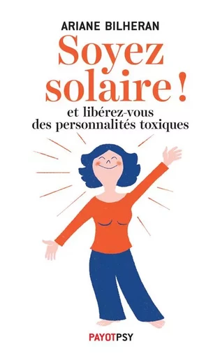 Soyez solaire ! - Ariane Bilheran - PAYOT