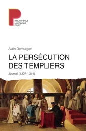 La persécution des templiers