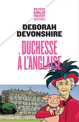 Duchesse à l'anglaise - Deborah Devonshire - PAYOT