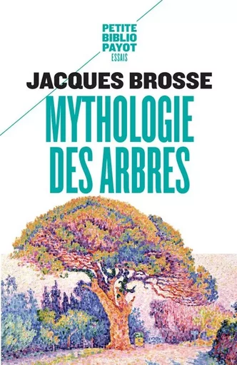 Mythologie des arbres - Jacques Brosse - PAYOT