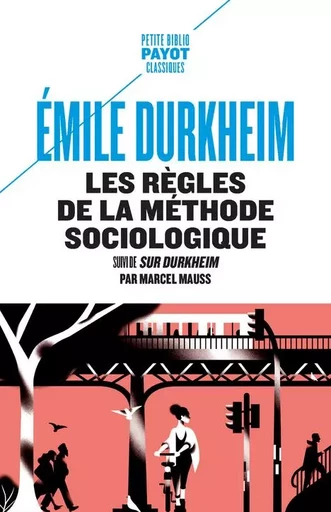 Les règles de la méthode sociologique - Émile Durkheim - PAYOT